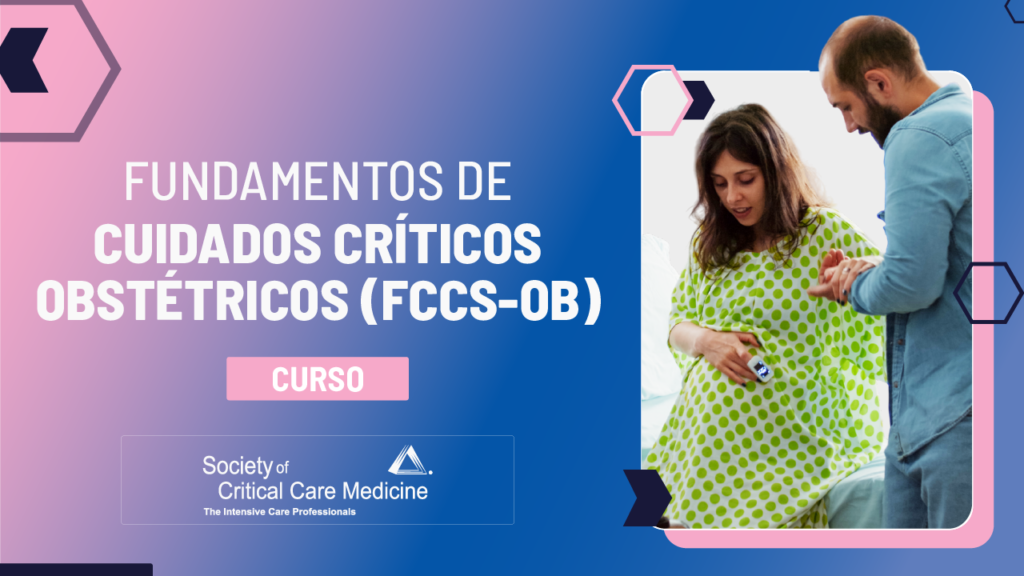 Fundamentos de Cuidados Críticos Obstétricos (FCCS-OB)