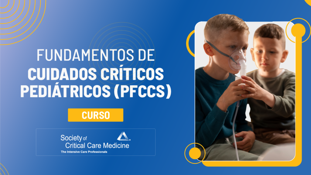 Fundamentos de Cuidados Críticos Pediátricos (PFCCS)